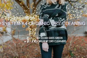 SYSTEM K4 organic dry cleaning service at Joe’s Organic Dry Cleaners in Westbury NY