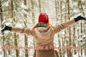Mid-Winter Challenges & Travel in Westbury