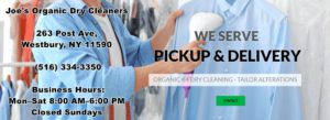 Organic dry cleaning and tailoring service at Joe’s Organic Dry Cleaners in Westbury NY