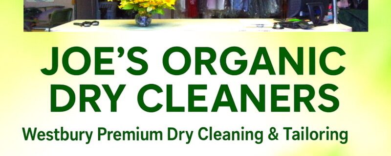 Organic dry cleaning and tailoring service at Joe’s Organic Dry Cleaners in Westbury NY