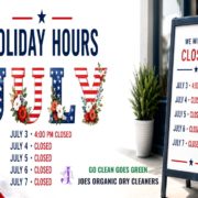4th of July Holiday Hours Notice Joe’s Organic Dry Cleaners